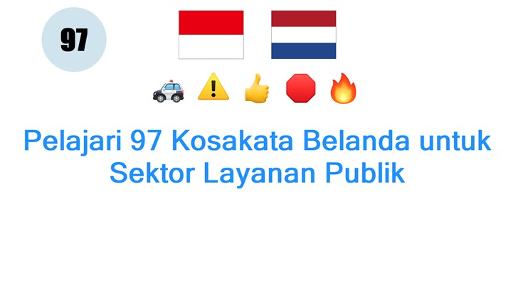 Pelajari 97 Kosakata Belanda untuk Sektor Layanan Publik